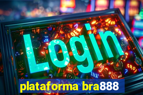 plataforma bra888